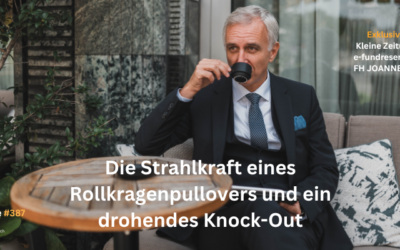 #387: Die Strahlkraft eines Rollkragenpullovers und ein drohendes Knock-Out