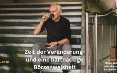 #390: Zeit der Veränderung und eine hartnäckige Börsenweisheit